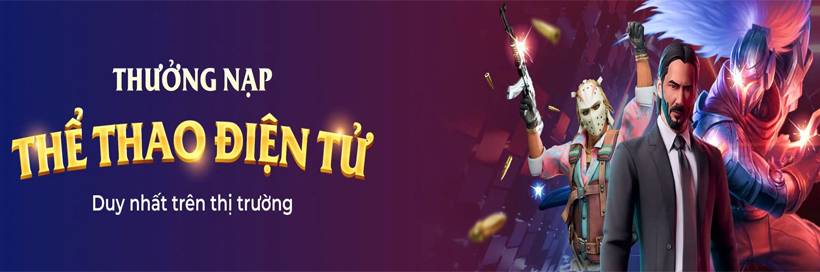 thưởng nạp thể thao điện tử